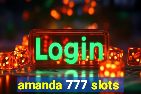 amanda 777 slots